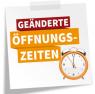 Anpassung Öffnungszeiten